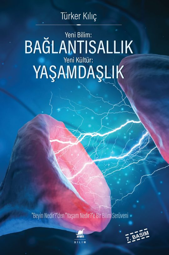 Yeni Bilim: Bağlantısallık Yeni Kültür: Yaşamdaşlık