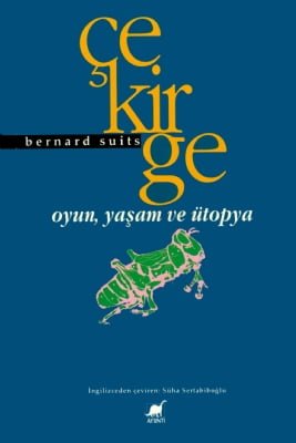 Çekirge - Oyun, Yaşam ve Ütopya