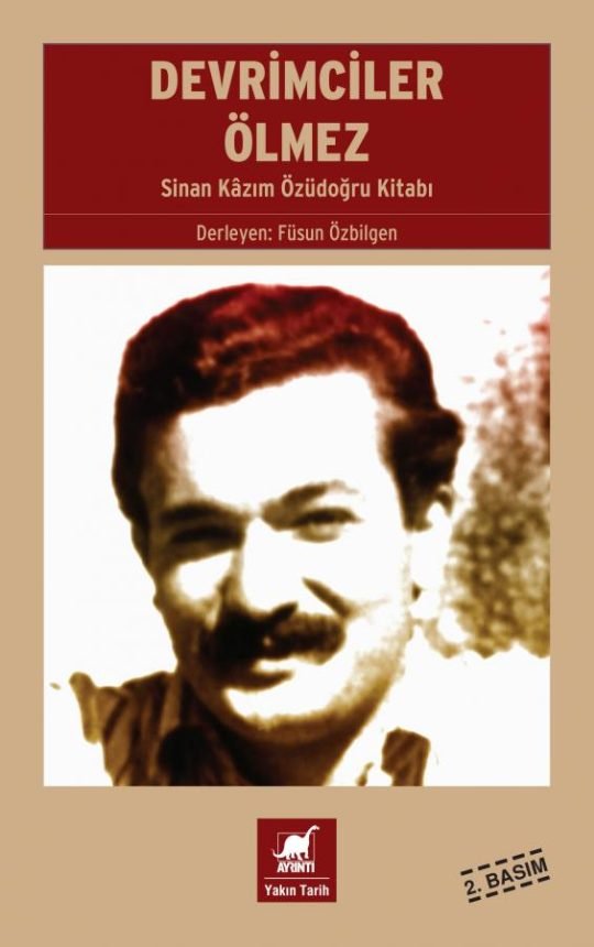 Devrimciler Ölmez - Sinan Kâzım Özüdoğru Kitabı