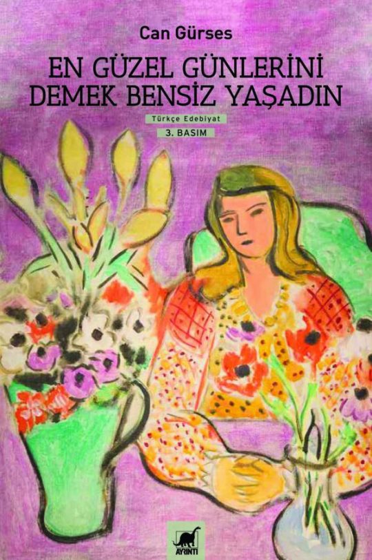 En Güzel Günlerini Demek Bensiz Yaşadın