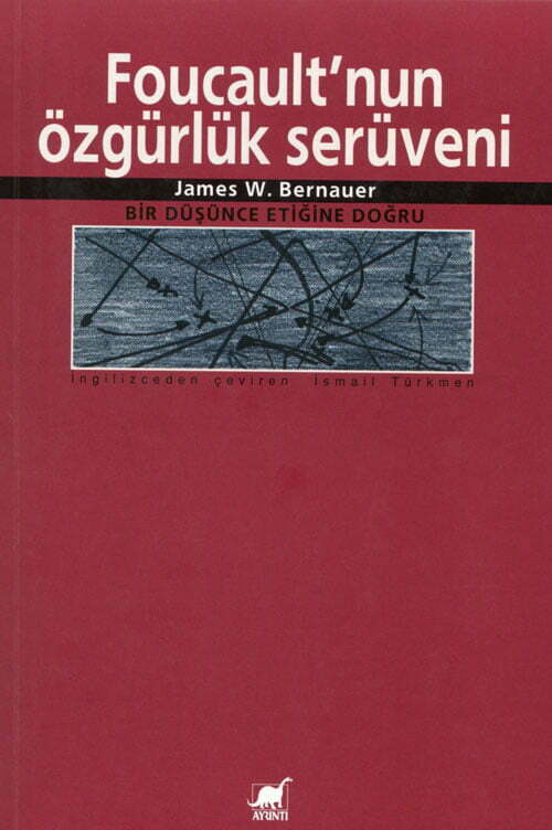 Foucault'nun Özgürlük Serüveni