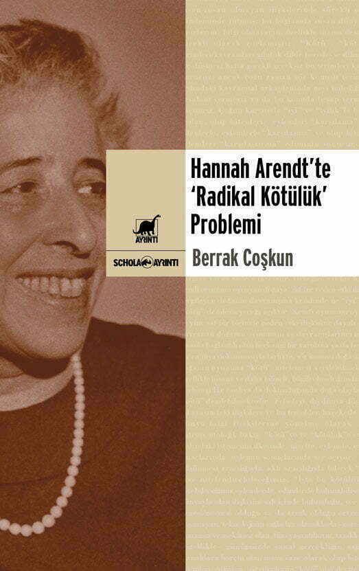 Hannah Arendt'te "Radikal Kötülük" Problemi