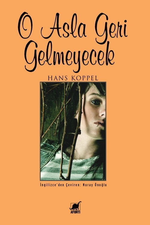 O Asla Geri Gelmeyecek