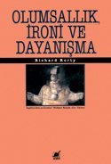 Olumsallık, İroni ve Dayanışma