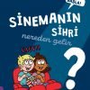 Sinemanın Sihri Nereden Gelir?