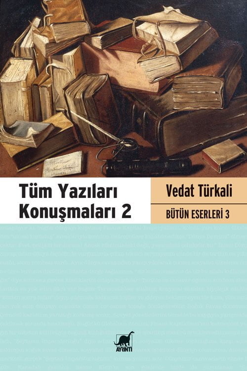 Tüm Yazıları Konuşmaları 2